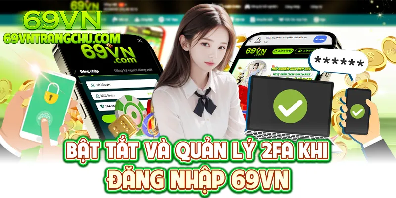 Bảo mật 2FA khi đăng nhập 69VN