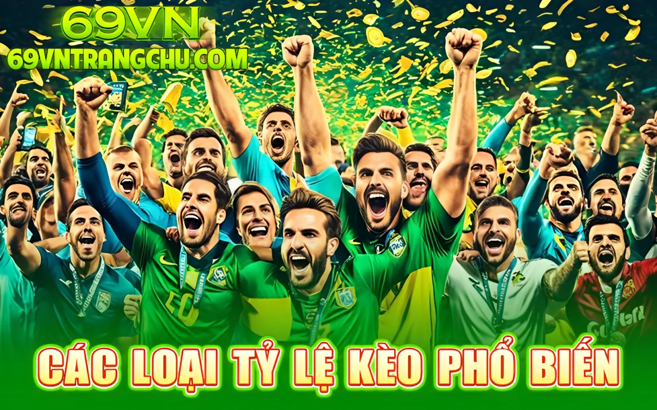 Các loại tỷ lệ kèo bóng đá phổ biến 69VN – tỷ lệ kèo bóng đá 69vn