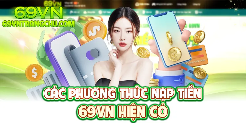 Phương thức nạp tiền 69VN – VietQR, Momo, USDT