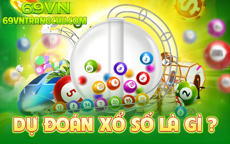 Dự đoán xổ số 69VN là gì