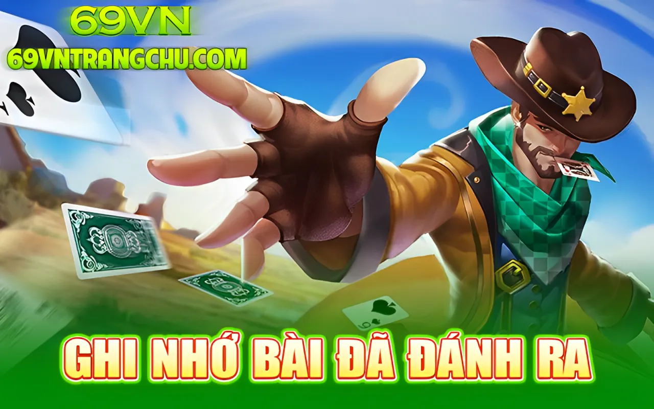 Ghi nhớ bài đã đánh ra 69VN