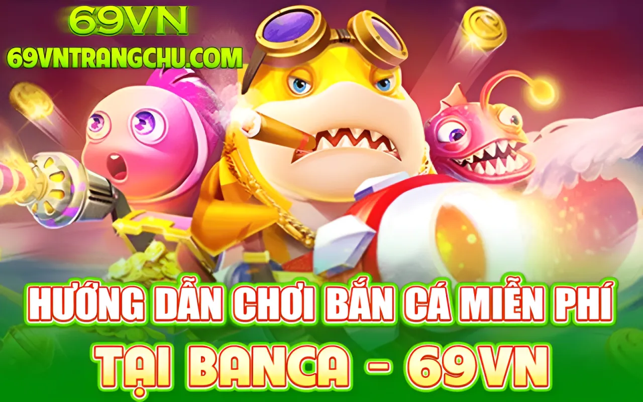 Hướng dẫn chơi bắn cá miễn phí 69VN – chọn Free Mode, bắn Boss