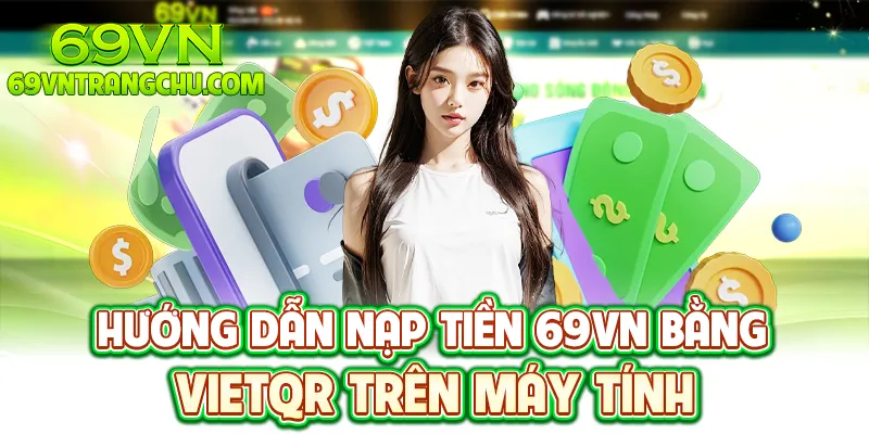 Nạp tiền 69VN qua VietQR