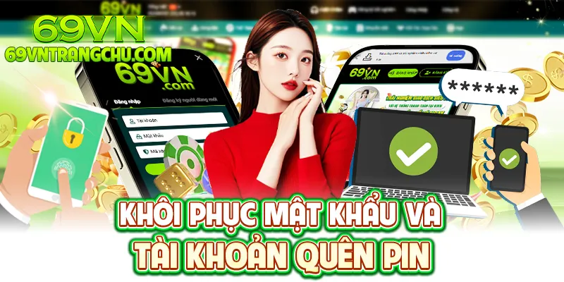 Quên mật khẩu 69VN – hướng dẫn khôi phục