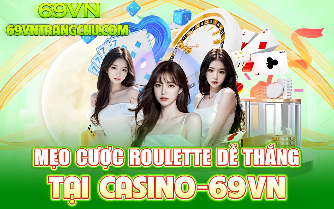 Mẹo cược roulette 69VN dễ thắng