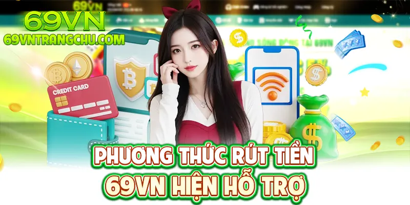 Phương thức rút tiền 69VN – VietQR, Momo, USDT
