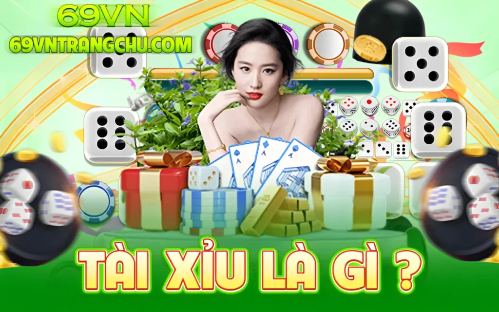Tài xỉu 69VN là gì?