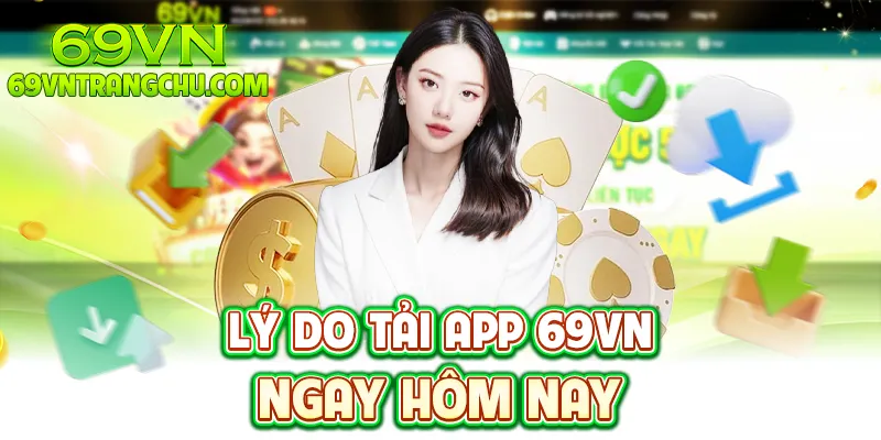 Lý do tải app 69VN – tốc độ, bảo mật, thông báo Flash Code