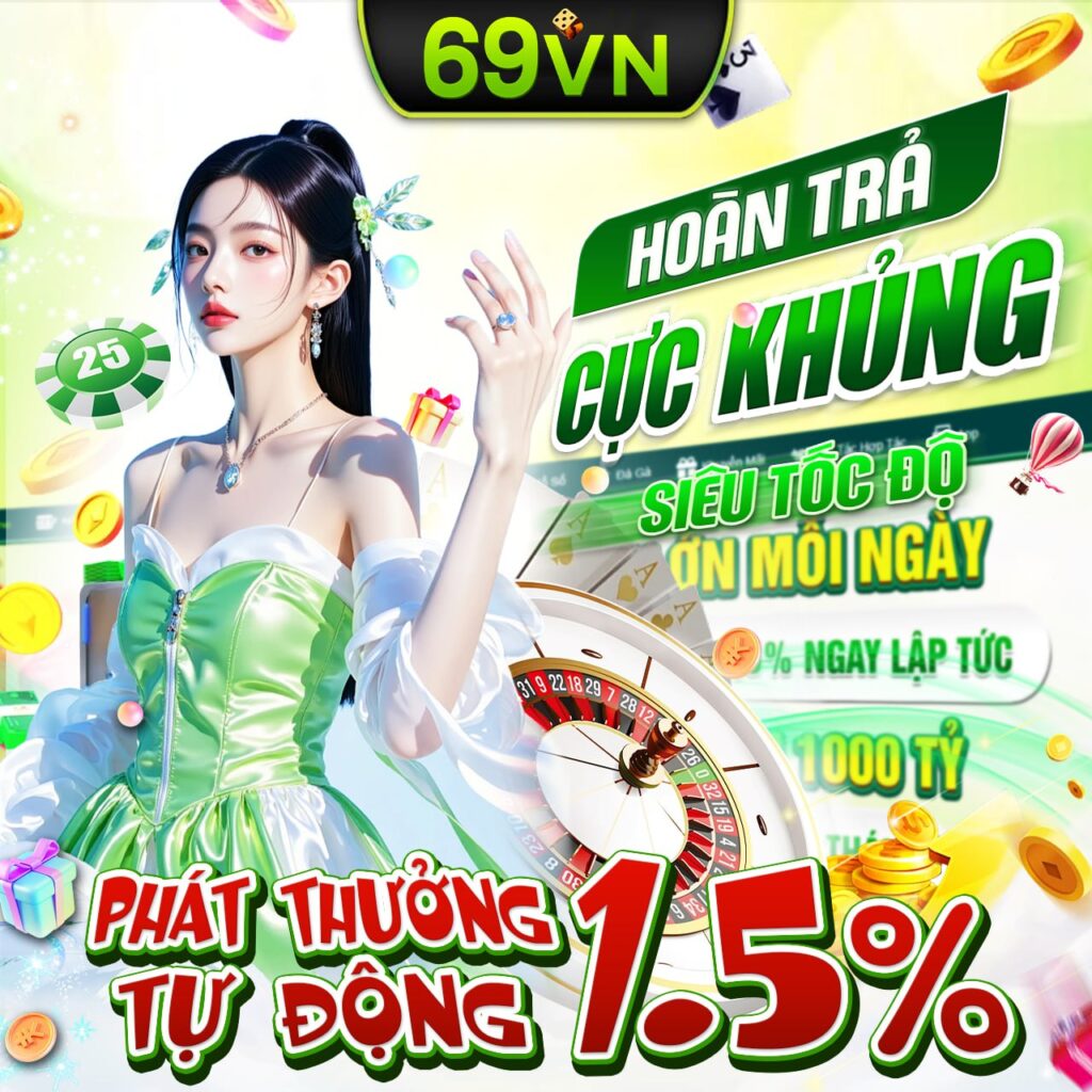 HOÀN TRẢ CỰC CAO LÊN TỚI 1.5%